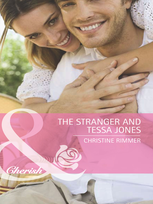 Title details for The Stranger and Tessa Jones by Christine Rimmer - Available